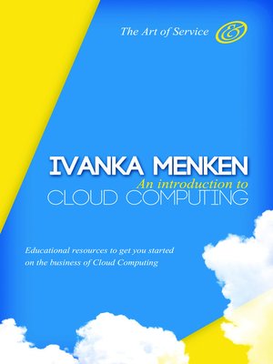 cover image of An introduction to Cloud Computing - Educational resources to get you started on the Business of Cloud Computing